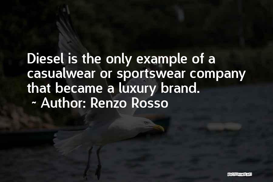 Renzo Rosso Quotes 1307893