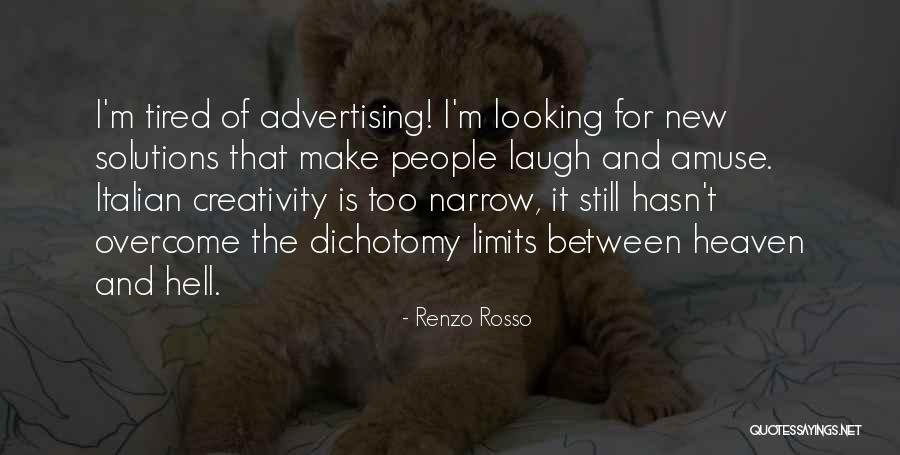 Renzo Rosso Quotes 1790523