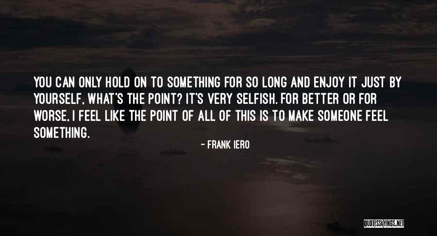 Renzonic Youtube Quotes By Frank Iero Renzonic Youtube Quotes By Frank Iero