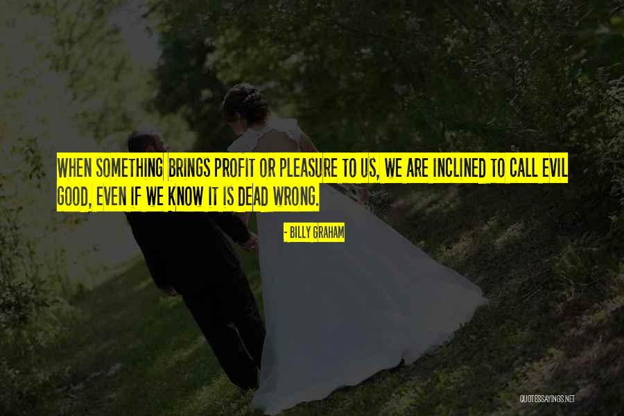 Reordered Loves Quotes By Billy Graham Reordered Loves Quotes By Billy Graham