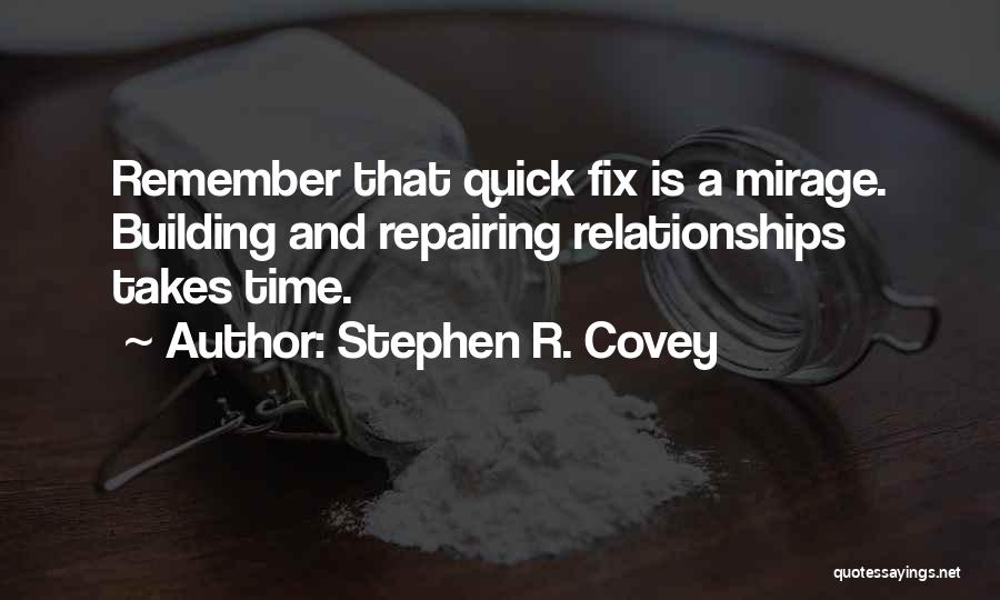 Repairing Relationships Quotes By Stephen R. Covey