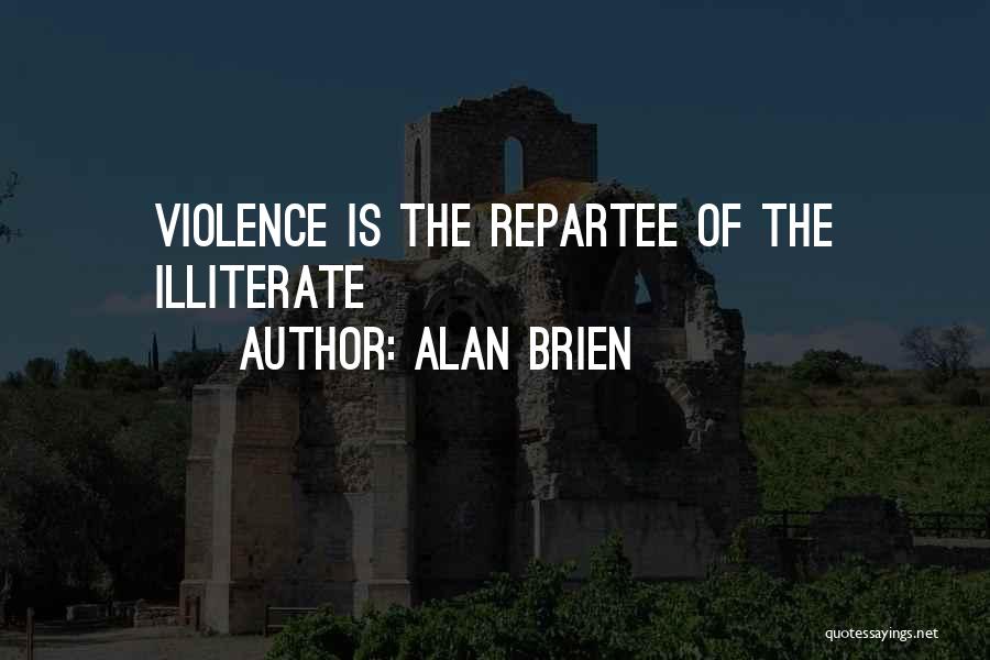 Repartee Quotes By Alan Brien