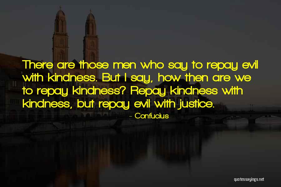 Repay Kindness Quotes By Confucius Repay Kindness Quotes By Confucius