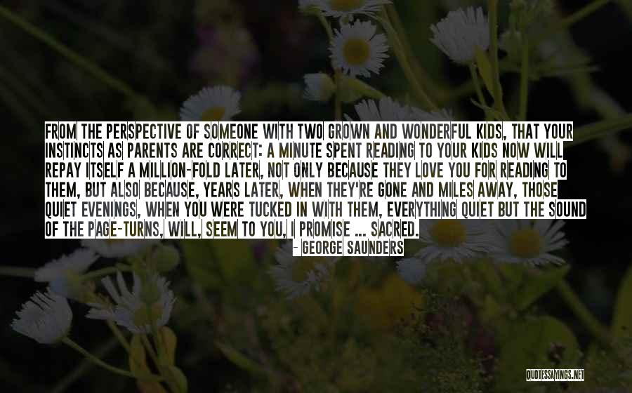 Repay Parents Love Quotes By George Saunders