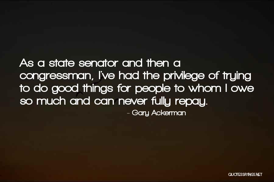 Repay The Quotes By Gary Ackerman Repay The Quotes By Gary Ackerman