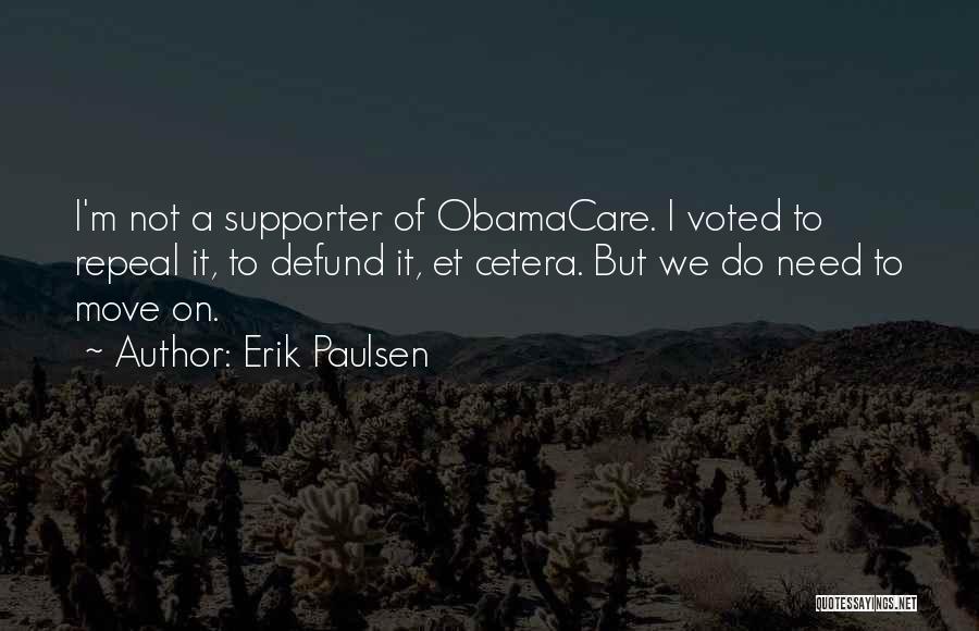Repeal Obamacare Quotes By Erik Paulsen