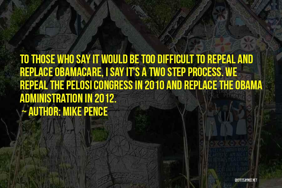 Repeal Obamacare Quotes By Mike Pence