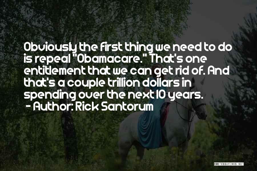 Repeal Obamacare Quotes By Rick Santorum