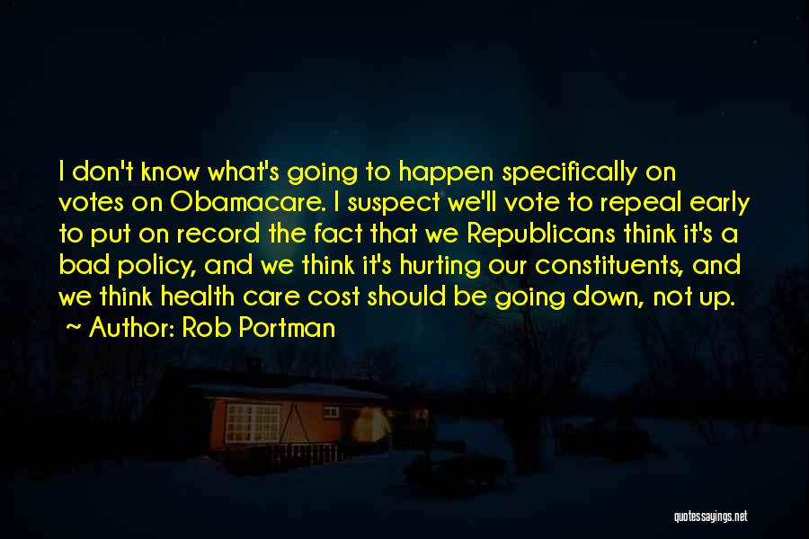 Repeal Obamacare Quotes By Rob Portman