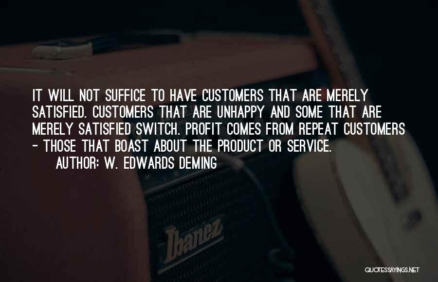 Repeat Customers Quotes By W. Edwards Deming