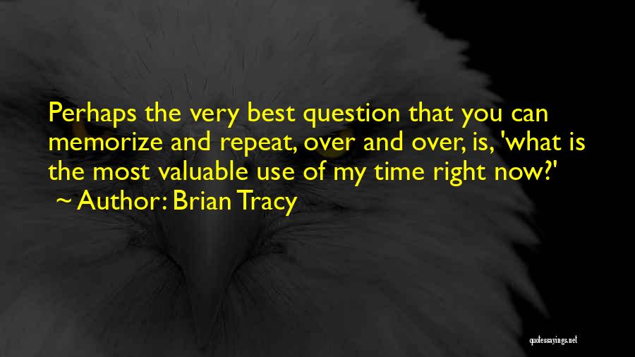 Repeat Time Quotes By Brian Tracy