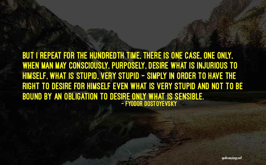 Repeat Time Quotes By Fyodor Dostoyevsky Repeat Time Quotes By Fyodor Dostoyevsky
