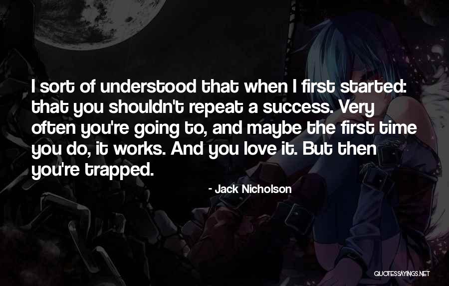 Repeat Time Quotes By Jack Nicholson