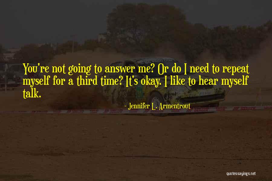 Repeat Time Quotes By Jennifer L. Armentrout