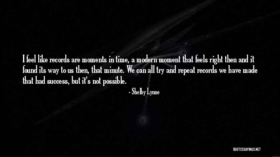 Repeat Time Quotes By Shelby Lynne Repeat Time Quotes By Shelby Lynne