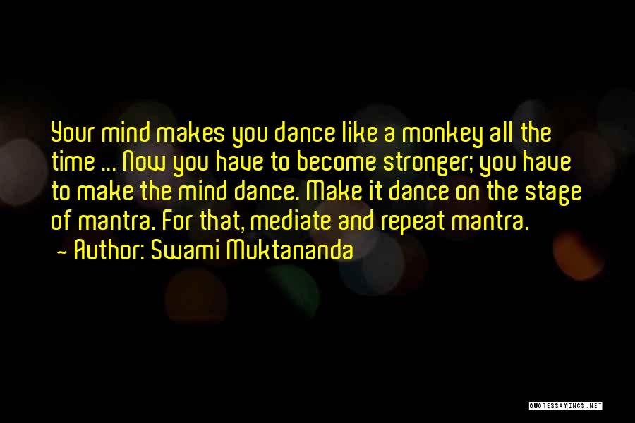 Repeat Time Quotes By Swami Muktananda