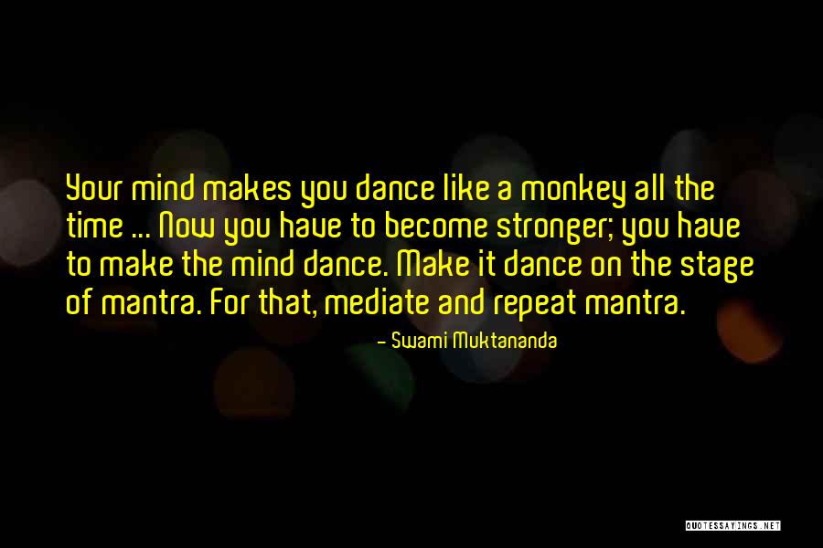 Repeat Time Quotes By Swami Muktananda