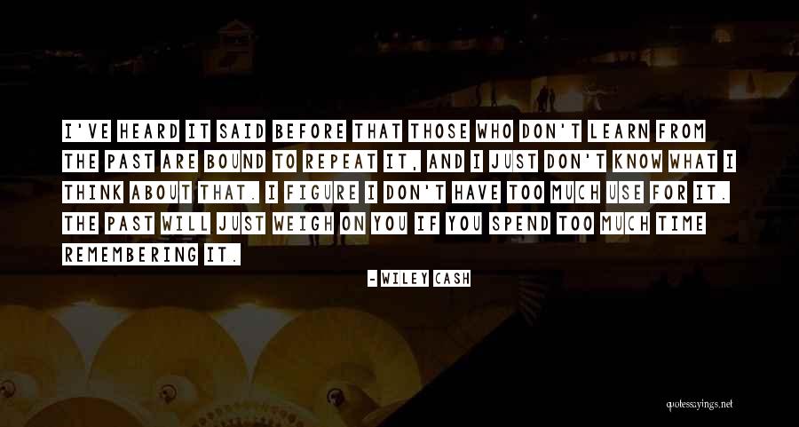 Repeat Time Quotes By Wiley Cash Repeat Time Quotes By Wiley Cash