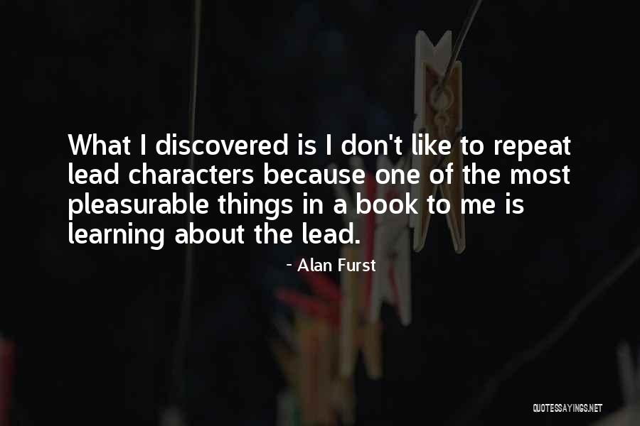 Repeat What Quotes By Alan Furst Repeat What Quotes By Alan Furst