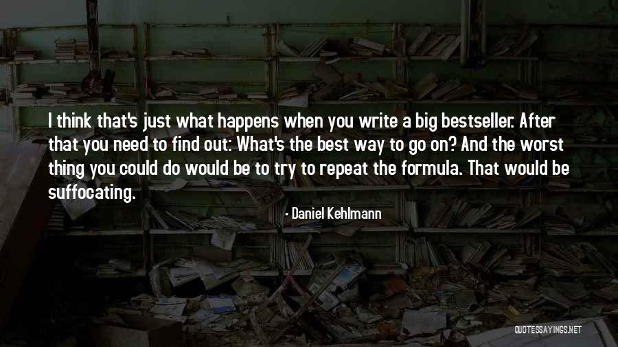 Repeat What Quotes By Daniel Kehlmann Repeat What Quotes By Daniel Kehlmann