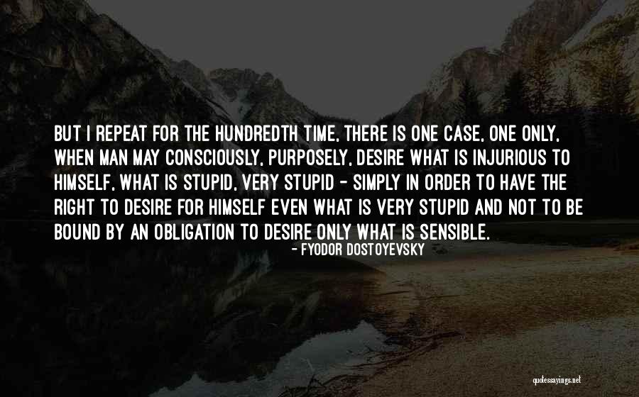 Repeat What Quotes By Fyodor Dostoyevsky Repeat What Quotes By Fyodor Dostoyevsky