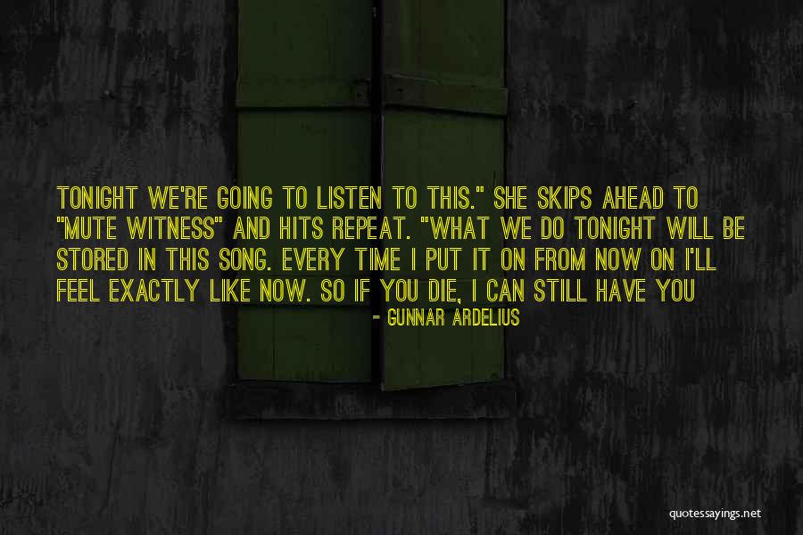 Repeat What Quotes By Gunnar Ardelius Repeat What Quotes By Gunnar Ardelius