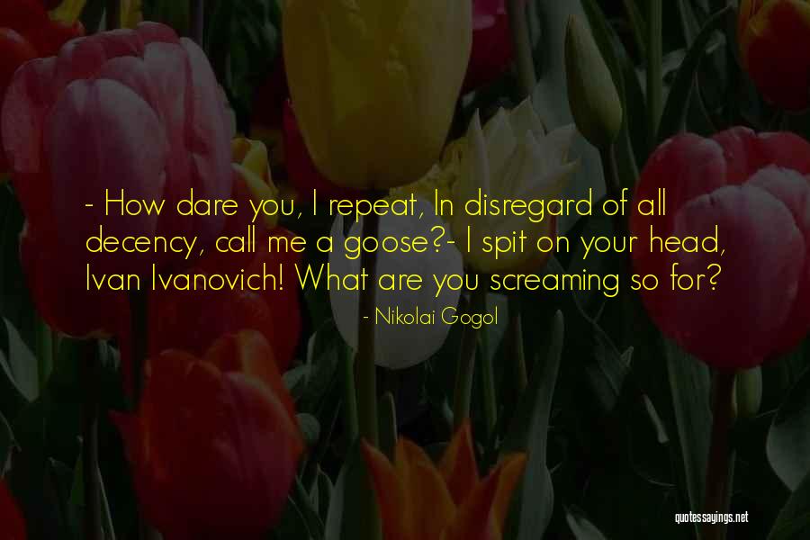 Repeat What Quotes By Nikolai Gogol Repeat What Quotes By Nikolai Gogol