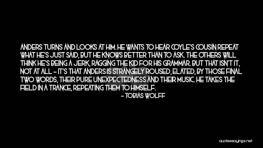 Repeat What Quotes By Tobias Wolff Repeat What Quotes By Tobias Wolff