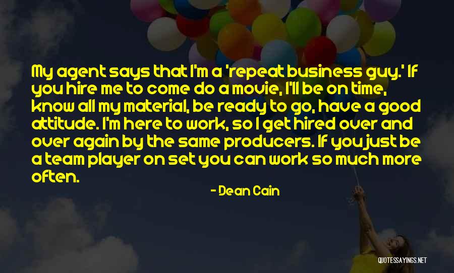 Repeat What Someone Says Quotes By Dean Cain Repeat What Someone Says Quotes By Dean Cain