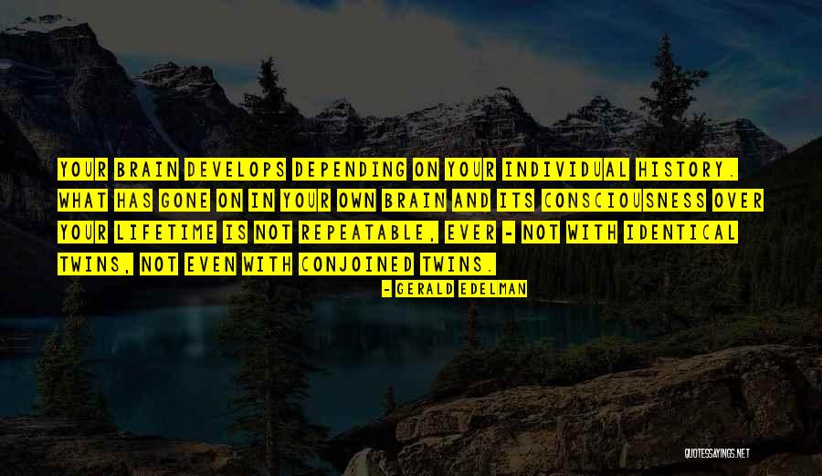 Repeatable Quotes By Gerald Edelman Repeatable Quotes By Gerald Edelman