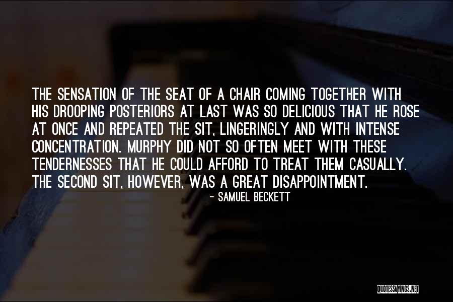 Repeated Disappointment Quotes By Samuel Beckett Repeated Disappointment Quotes By Samuel Beckett