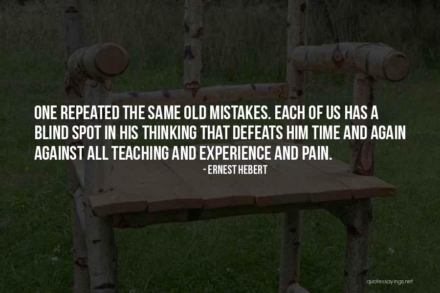 Repeated Mistakes Quotes By Ernest Hebert