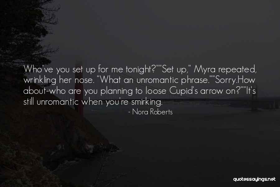 Repeated Sorry Quotes By Nora Roberts Repeated Sorry Quotes By Nora Roberts