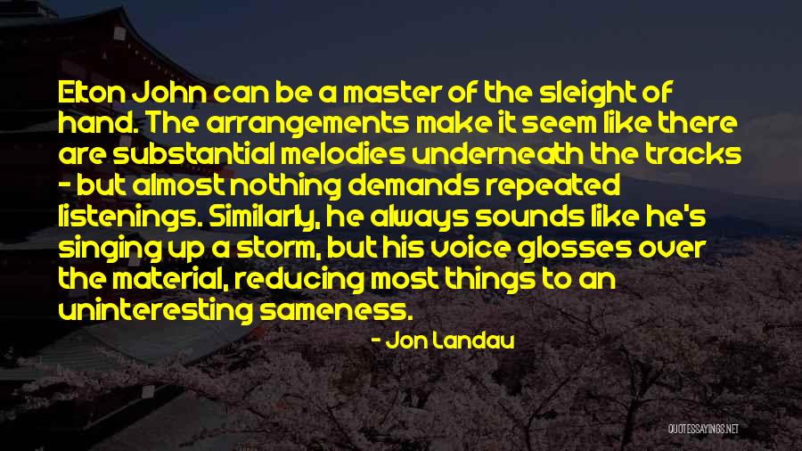 Repeated Sounds Quotes By Jon Landau Repeated Sounds Quotes By Jon Landau