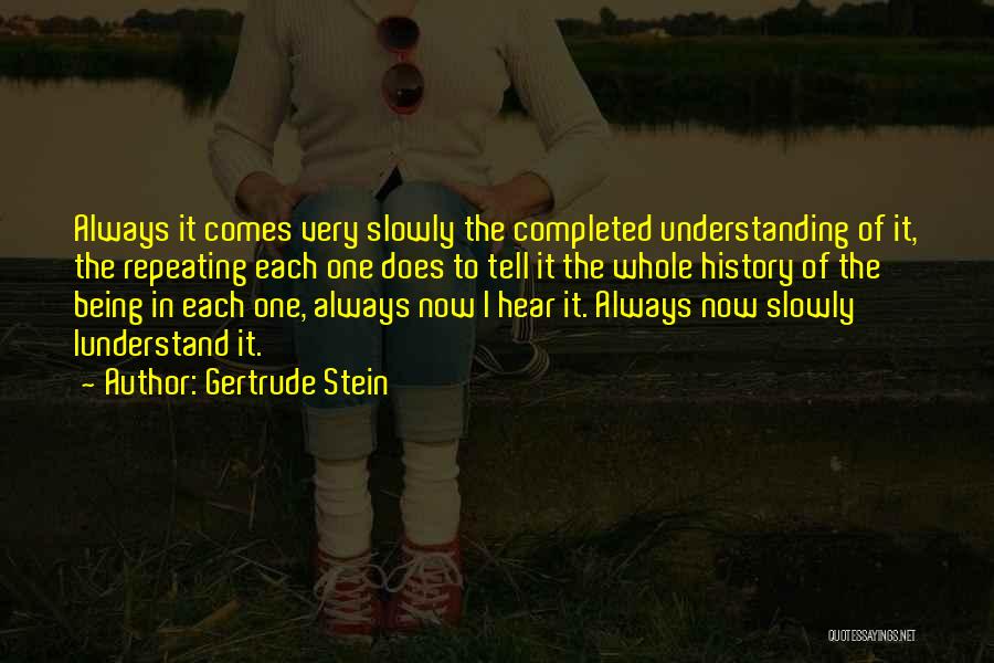 Repeating History Quotes By Gertrude Stein