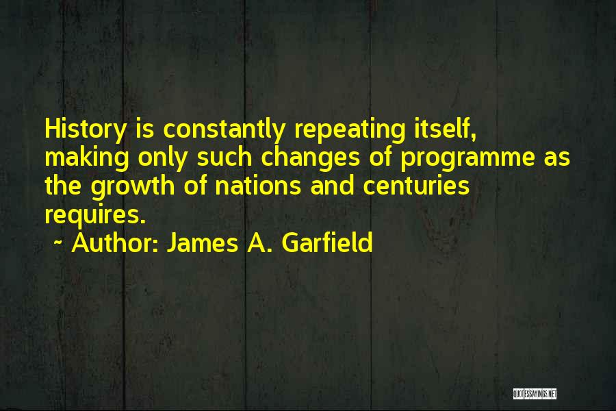 Repeating History Quotes By James A. Garfield