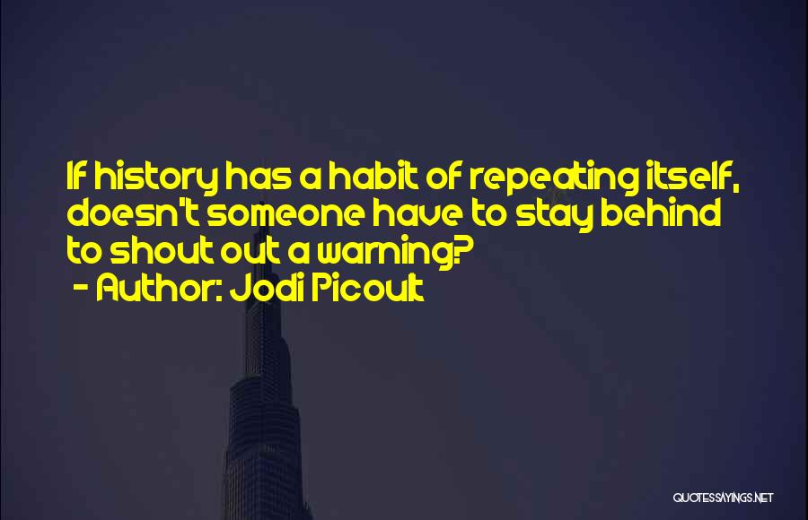 Repeating History Quotes By Jodi Picoult