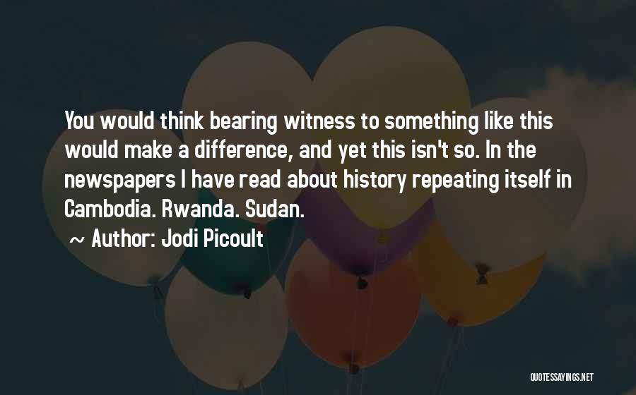 Repeating History Quotes By Jodi Picoult