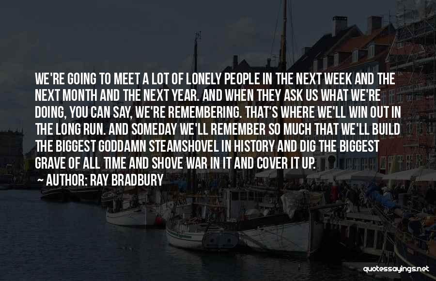Repeating History Quotes By Ray Bradbury