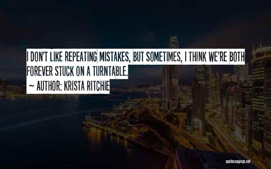 Repeating Mistakes Of The Past Quotes By Krista Ritchie