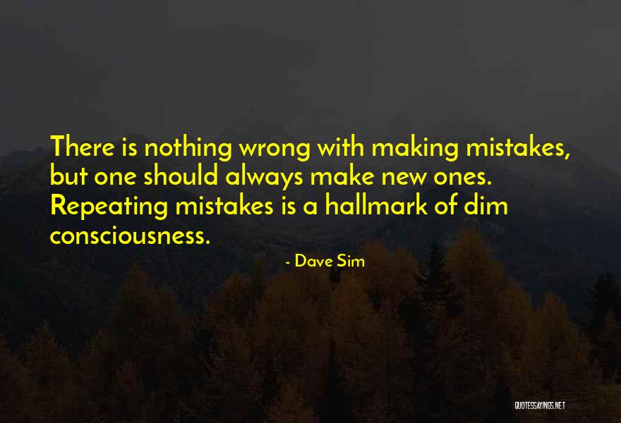 Repeating Mistakes Quotes By Dave Sim Repeating Mistakes Quotes By Dave Sim