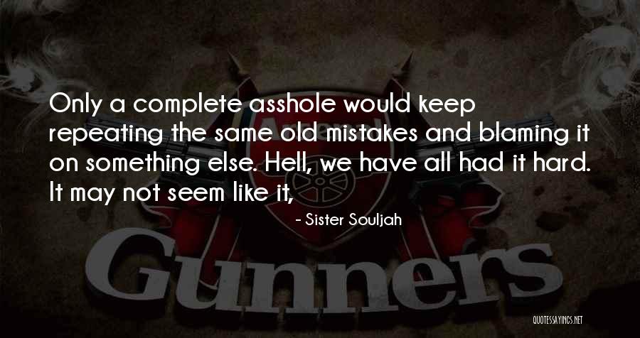 Repeating Mistakes Quotes By Sister Souljah Repeating Mistakes Quotes By Sister Souljah