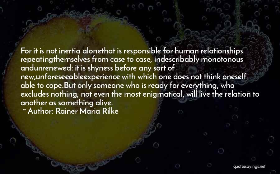 Repeating Relationships Quotes By Rainer Maria Rilke