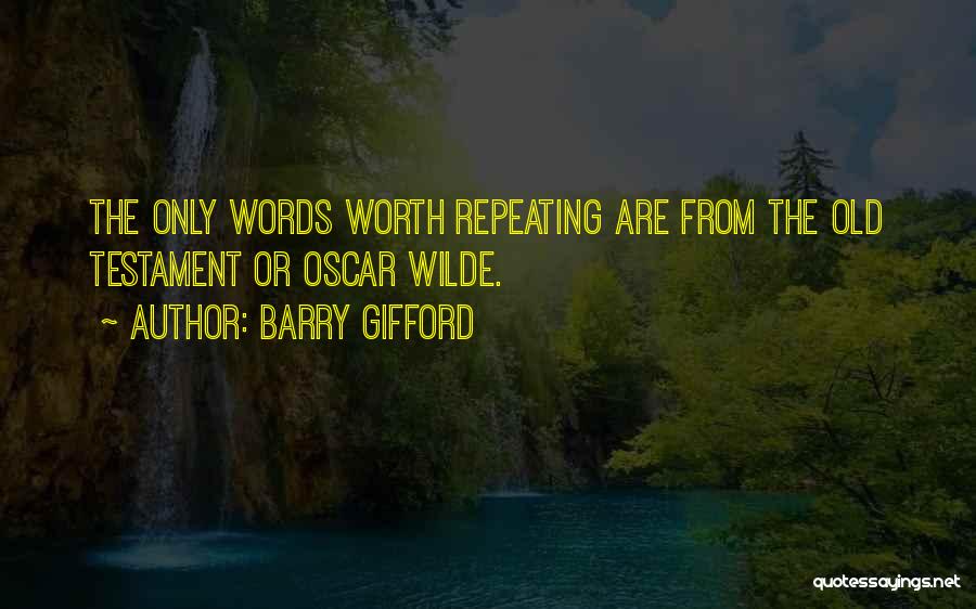 Repeating Words Quotes By Barry Gifford