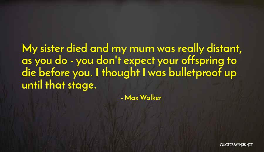 Repedea Quotes By Max Walker Repedea Quotes By Max Walker
