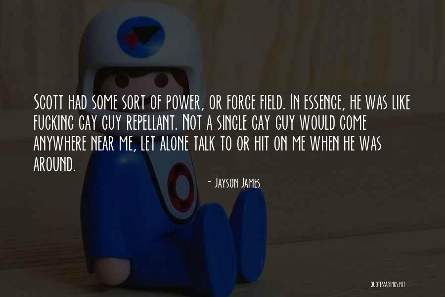 Repellant Quotes By Jayson James Repellant Quotes By Jayson James