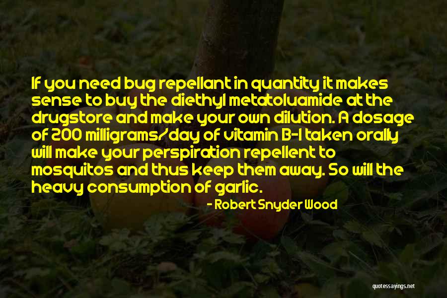 Repellant Quotes By Robert Snyder Wood Repellant Quotes By Robert Snyder Wood