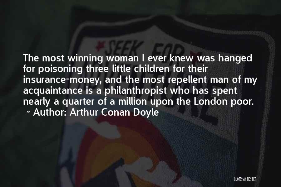 Repellent Quotes By Arthur Conan Doyle