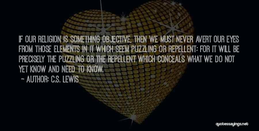 Repellent Quotes By C.S. Lewis