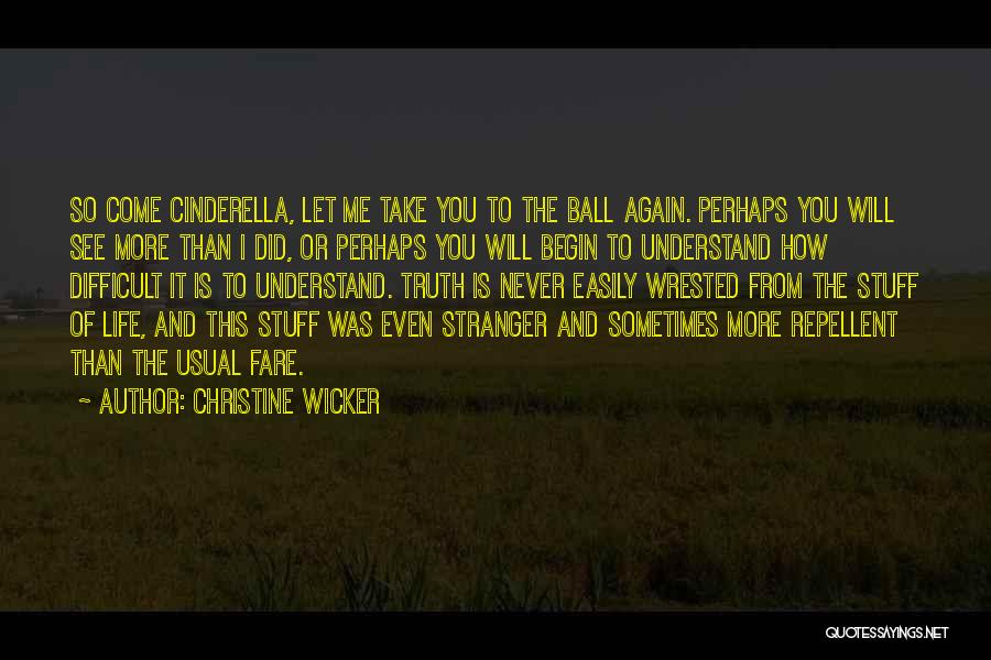Repellent Quotes By Christine Wicker
